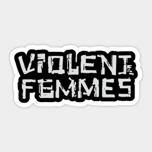 Violent Femmes Sticker